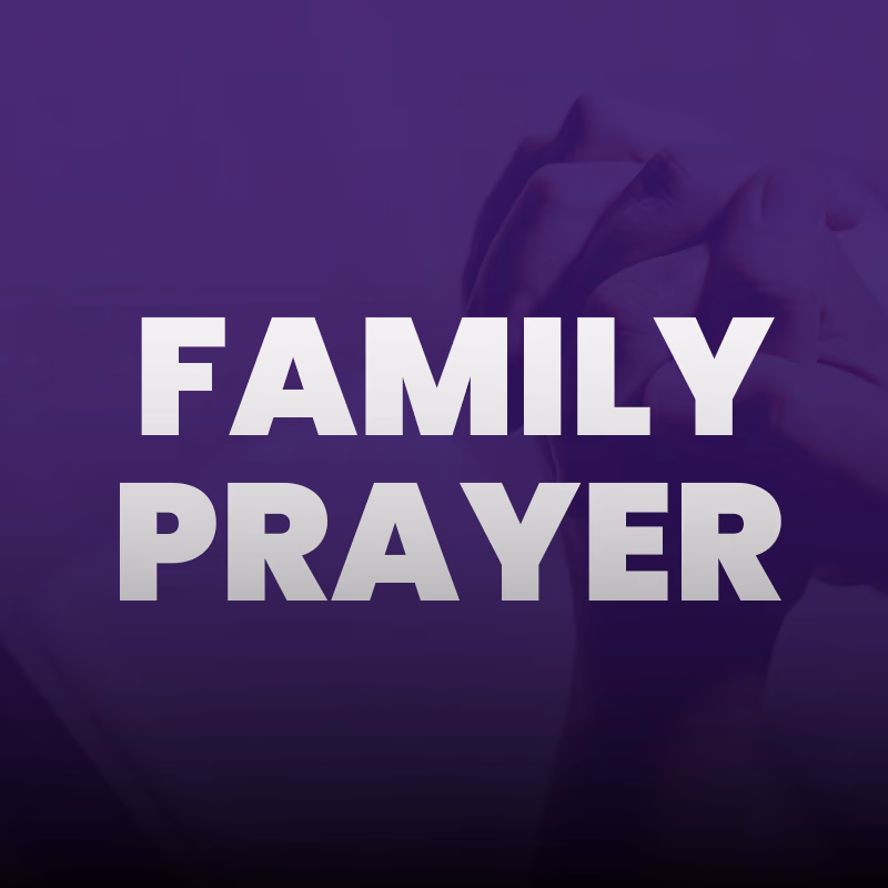 Family Prayer (Charlotte)